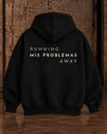 Hoodie “Running mis problemas away”